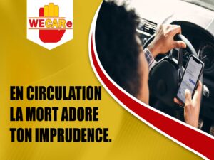 En circulation, la mort adore ton imprudence